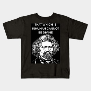 FREDERICK DOUGLASS quote .3 - ink portrait Kids T-Shirt